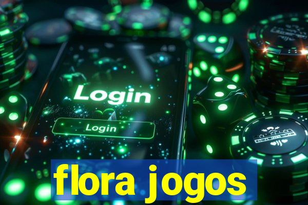 flora jogos